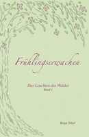 Fruehlingserwachen: Das Leuchten des Waldes 1490388621 Book Cover