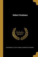Select Orations 1010060694 Book Cover