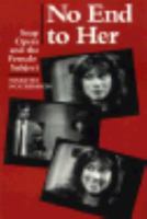 No End to Her: Soap Opera and the Female Subject 0520077717 Book Cover