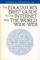 The Educator's Brief Guide to the Internet and the World Wide Web 1883001439 Book Cover