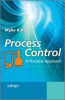 Process Control: A Practical Approach 0470975873 Book Cover