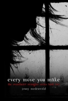 Every Move You Make (The Sweetheart Strangler Series Book 2) 1518821308 Book Cover