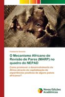 O Mecanismo Africano de Revisão de Pares (MARP) no quadro do NEPAD: Como promover o desenvolvimento da África através de capitalização de experiências ... alguns países africanos? 6202174935 Book Cover