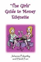 The Girls Guide to Money Etiquette B002ACDYS6 Book Cover