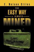 The Easy Way is Always Mined 1466935863 Book Cover