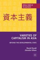 Varieties of Capitalism in Asia: Beyond the Developmental State 0230240313 Book Cover