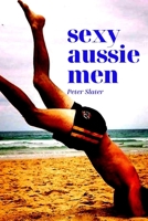 Sexy Aussie Men 0359940536 Book Cover