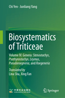 Biosystematics of Triticeae: Volume IV. Genera: Stenostachys, Psathyrostachys, Leymus, Pseudoroegneria, and Roegeneria 9819529425 Book Cover