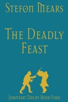 The Deadly Feast 1948490331 Book Cover
