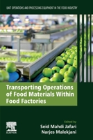 Transporting Operations of Food Materials Within Food Factories: Volume 3: Unit Operations and Processing Equipment in the Food Industry 0128185856 Book Cover
