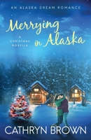 Merrying in Alaska 1945527269 Book Cover