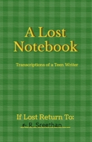A Lost Notebook: Transcriptions of a Teen Writer B0GD2MYG53 Book Cover