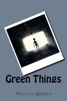 Green Things 1981953566 Book Cover