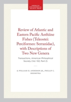 Review of Atlantic and Eastern Pacific Anthiine Fishes (Teleostei: Perciformes: Serranidae), with Descriptions of Two New Genera 1606180223 Book Cover