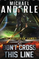 Don't Cross This Line (The Kurtherian Gambit Book 14) 1642020524 Book Cover