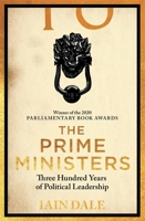 The Prime Ministers: 55 Leaders, 55 Authors, 300 Years of History 1529312140 Book Cover