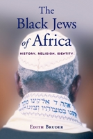 The Black Jews of Africa History, Religion, Identity 019993455X Book Cover