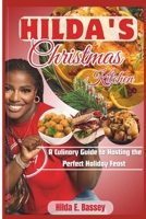 HILDA'S CHRISTMAS KITCHEN (A Culinary Guide to Hosting the Perfect Holiday Feast ): Master the Art of Christmas Cooking Through the Guinness world record winning Chef Hilda Baci's Easy-to-Follow Reci B0CNSX55BN Book Cover