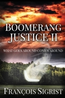 Boomerang Justice II: What Goes Around Comes Around B098CZ35N5 Book Cover