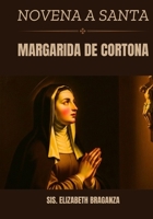 Novena a Santa Margarida de Cortona (Portuguese Edition) B0GLFVFMR9 Book Cover