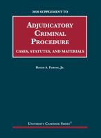 Adjudicatory Criminal Procedure, Cases, Statutes, and Materials, 2020 Supplement (University Casebook Series) 1647080681 Book Cover