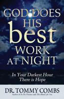 God Does His Best Work at Night: In Your Darkest Hour There is Hope 1733633421 Book Cover