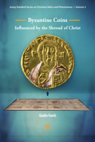 Byzantine Coins Influenced by the Shroud of Christ: Influenced by the Shroud of Christ 9814877883 Book Cover
