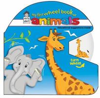 My First Wheel Book of Animals 1604360038 Book Cover