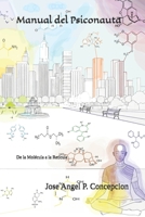 Manual del Psiconauta: De la Molécula a la Retícula B0FVY9N6CX Book Cover