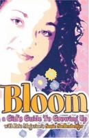 Bloom: A Girls Guide to Growing Up (Focus on the Family) 1589970616 Book Cover