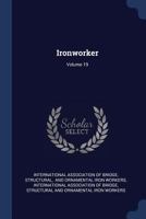 Ironworker; Volume 19 102137878X Book Cover