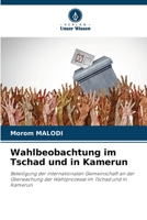 Wahlbeobachtung im Tschad und in Kamerun 6630191706 Book Cover