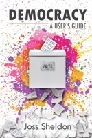 DEMOCRACY: A User's Guide (Large Print Edition) 1716792061 Book Cover