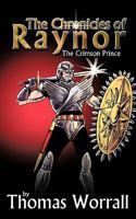 The Chronicles of Raynor: The Crimson Prince 1449024319 Book Cover