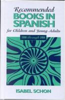 Recommended Books in Spanish for Children and Young Adults: 2000 through 2004 (Recommended Books in Spanish for Children and Young Adults) 0810851962 Book Cover