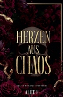 Herzen aus Chaos: Mafia Romanze (Deutsch) (Die Brutalen Herzen Mafia Serie (Deutsch)) (German Edition) B0GVGQTY43 Book Cover