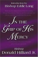 In the Grip of His Mercy 0757302645 Book Cover