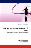 The Subjective Experience of PMS: A Sociological Analysis of Women's Narratives 3838378423 Book Cover