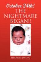 October 24th! the Nightmare Began!! 1436347149 Book Cover