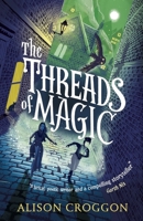 The Threads of Magic 1536207195 Book Cover
