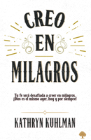 Yo creo en milagros / I Believe In Miracles (Spanish Edition) 1960436201 Book Cover