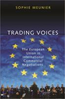 Trading Voices: The European Union in International Commercial Negotiations 069112115X Book Cover