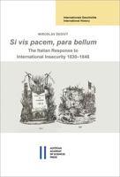 Si VIS Pacem, Para Bellum: The Italian Response to International Insecurity 1830-1848 370018705X Book Cover