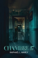 Chambre 17 (French Edition) 1967813086 Book Cover