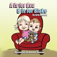 A is for Ava. B is for Blake.: A is for Ava. B is for Blake 1496154460 Book Cover