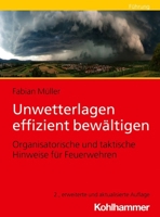 Unwetterlagen Effizient Bewaltigen: Organisatorische Und Taktische Hinweise Fur Feuerwehren 3170429604 Book Cover