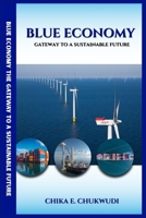 BLUE ECONOMY: Gateway to a Sustainable Future B0FVS4879G Book Cover