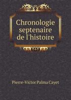 Chronologie Septenaire de L'Histoire 5518931166 Book Cover
