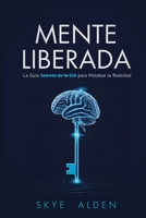 Mente Liberada: La Guía Secreta de la CIA para Moldear la Realidad (Spanish Edition) B0FQCMNLCW Book Cover