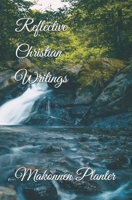 Reflective Christian Writings 1074212568 Book Cover